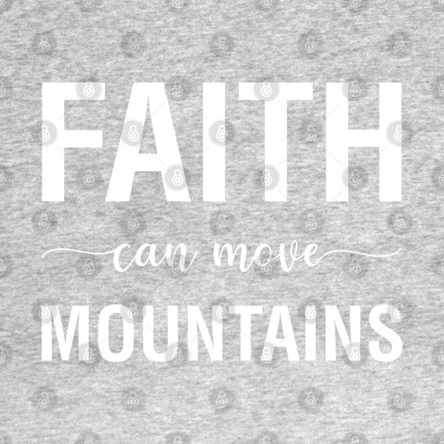 Faith Can Move Mountains by CityNoir